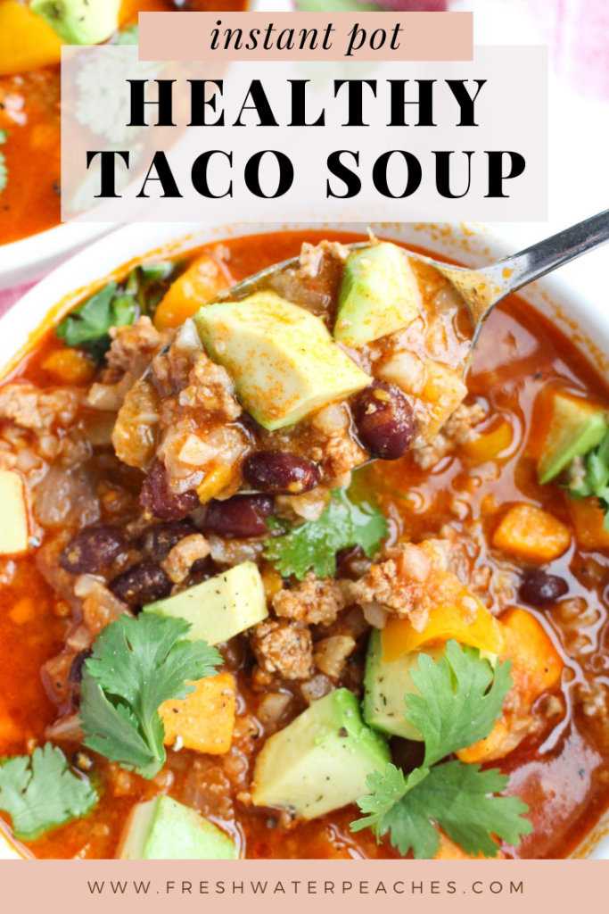 Instant Pot Taco Soup | Dinner Recipe| Fresh Water Peaches